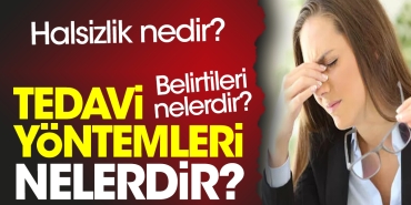 halsizlik-nedir-halsizlik-belirtileri-nelerdir-halsizlik-tedavi-teknikleri-nelerdir-qx9mGp4S.jpg