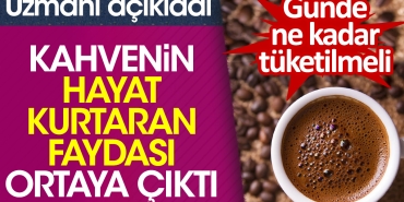 kahvenin-hayat-kurtaran-yarari-ortaya-cikti-uzmani-acikladi-gunde-ne-kadar-tuketilmeli-UCPa1IBr.jpg