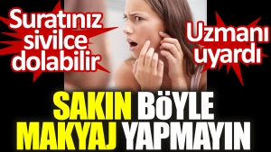 sakin-bu-turlu-makyaj-yapmayin-hiziniz-sivilce-dolabilir-tNbs6fvr.jpg