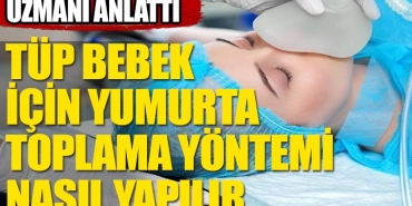 tup-bebek-tedavisinde-yumurta-nasil-toplanir-cXyi8MHD.jpg
