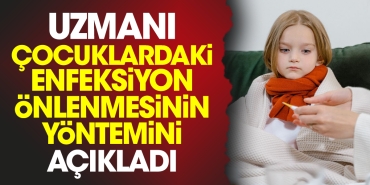 uzmani-cocuklardaki-enfeksiyon-onlenmesinin-usulunu-acikladi-XqFkjfui.jpg