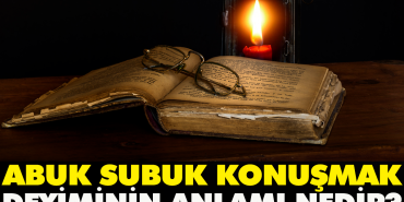 abuk-subuk-konusmak-tabirinin-manasi-nedir-X8wkwt6V.jpg