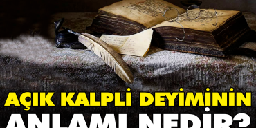acik-kalpli-tabirinin-manasi-nedir-8HmbHlw4.jpg