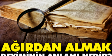 agirdan-almak-tabirinin-manasi-nedir-VUDWgb6G.jpg