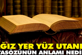 agiz-yer-yuz-utanir-atasozunun-manasi-nedir-LVJ53RXX.jpg