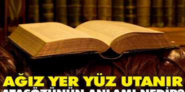 agiz-yer-yuz-utanir-atasozunun-manasi-nedir-LVJ53RXX.jpg