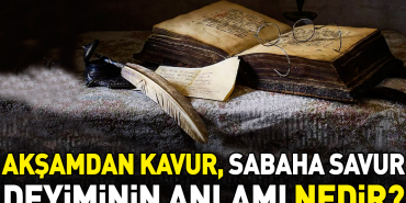 aksamdan-kavur-sabaha-savur-tabirinin-manasi-nedir-Xkrs48vy.jpg