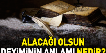 alacagi-olsun-tabirinin-manasi-nedir-SC2KsiMU.jpg