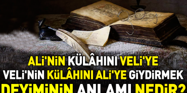 alinin-kul-hini-veliye-velinin-kul-hini-aliye-giydirmek-tabirinin-manasi-nedir-XWQsS5Ov.jpg