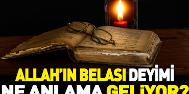 allahin-belasi-tabirinin-manasi-nedir-HQvq2S52.jpg