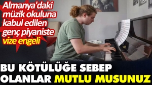 almanyadaki-muzik-okuluna-kabul-edilen-genc-piyaniste-vize-puruzu-bu-berbatliga-sebep-olanlar-memnun-2kaWUB95.jpg