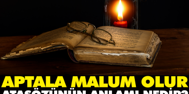 aptala-malum-olur-atasozunun-manasi-nedir-RLSFQrzg.jpg