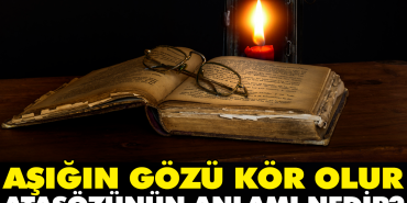 asigin-gozu-kor-olur-atasozunun-manasi-nedir-vf2Eb4nP.jpg