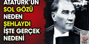 ataturkun-sol-gozu-neden-sehlaydi-UJfpTRzU.jpg