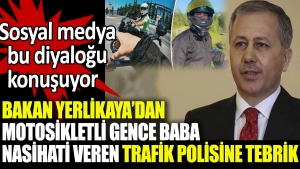bakan-yerlikayadan-motosikletli-gence-baba-nasihati-veren-trafik-polisine-tebrik-ECpOk4P6.jpg