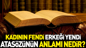 bayanin-fendi-erkegi-yendi-atasozunun-manasi-nedir-RXqsxWPl.jpg