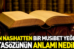 bin-nasihatten-bir-musibet-yegdir-atasozunun-manasi-nedir-u8OqND5Q.jpg
