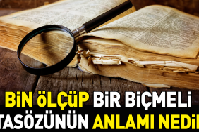 bin-olcup-bir-bicmeli-atasozunun-manasi-nedir-HM7VpuOb.jpg