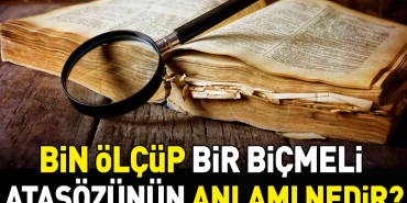 bin-olcup-bir-bicmeli-atasozunun-manasi-nedir-HM7VpuOb.jpg