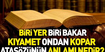 biri-yer-biri-bakar-kiyamet-ondan-kopar-atasozunun-manasi-nedir-sAjRy4xq.jpg