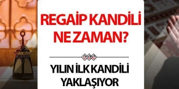 birinci-kandil-ne-vakit-2025-regaip-kandili-hangi-tarihte-ayin-kacinda-regaip-kandili-ftTurZJ1.jpg