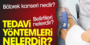 bobrek-kanseri-nedir-belirtileri-nelerdir-tedavi-formulleri-nelerdir-sH69PJGL.jpg