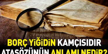 borc-yigidin-kamcisidir-atasozunun-manasi-nedir-J8qi5qlm.jpg