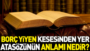 borc-yiyen-kesesinden-yer-atasozunun-manasi-nedir-GjHgkKdx.jpg