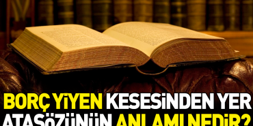 borc-yiyen-kesesinden-yer-atasozunun-manasi-nedir-GjHgkKdx.jpg