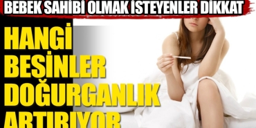 bu-besinler-dogurganlik-artiriyor-DC1QE7Rb.jpg