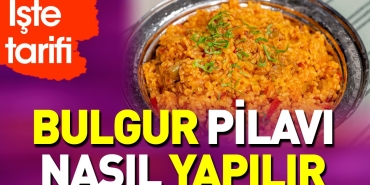 bulgur-pilavi-nasil-yapilir-W4iDc4sH.jpg