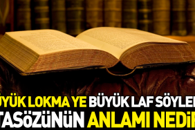 buyuk-lokma-ye-buyuk-laf-soyleme-atasozunun-manasi-nedir-ts6wZgNE.jpg