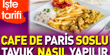 cafe-de-paris-soslu-tavuk-nasil-yapilir-c16ZjkuS.jpg