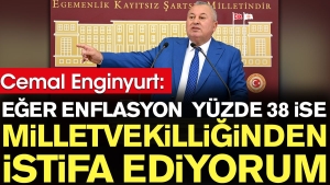 cemal-enginyurt-sayet-enflasyon-yuzde-38-ise-milletvekilliginden-istifa-ediyorum-W6kyQhJc.jpg