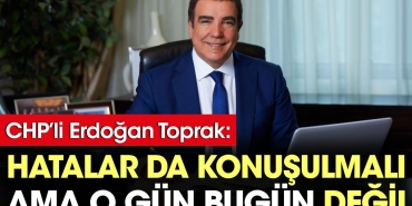 chpli-erdogan-toprak-kusurlar-konusulmali-lakin-o-gun-bugun-degil-IYeK5cDH.jpg