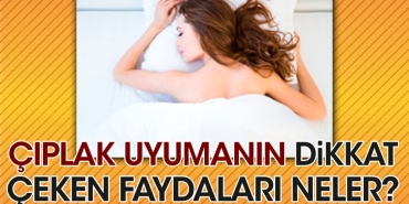 ciplak-uyumanin-dikkat-ceken-yararlari-neler-bVZ322T8.jpg
