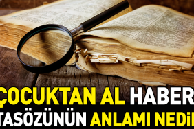 cocuktan-al-haberi-atasozunun-manasi-nedir-hVYASqNM.jpg