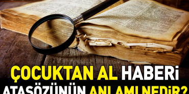 cocuktan-al-haberi-atasozunun-manasi-nedir-hVYASqNM.jpg