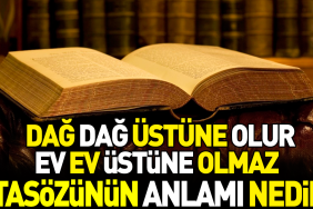 dag-dag-ustune-olur-konut-ev-ustune-olmaz-atasozunun-manasi-nedir-9v9ViKz9.jpg