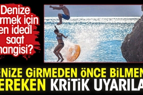 denize-girmek-icin-en-ulku-saat-hangisi-denize-girmeden-evvel-bilmeniz-gereken-kritik-ikazlar-vAajPfAI.jpg