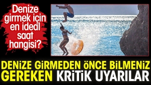 denize-girmek-icin-en-ulku-saat-hangisi-denize-girmeden-evvel-bilmeniz-gereken-kritik-ikazlar-vAajPfAI.jpg