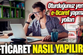 e-ticaret-nasil-yapilir-oturdugunuz-yerde-e-ticaret-yapma-yollari-a5evPanj.jpg