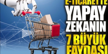 e-ticarette-yapay-zekanin-7-buyuk-yarari-CBmiL5pQ.jpg