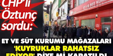et-ve-sut-kurumu-magazalari-kuyruklar-rahatsiz-ediyor-diye-mi-kapatildi-chpli-oztunc-sordu-diKa9kqc.jpg