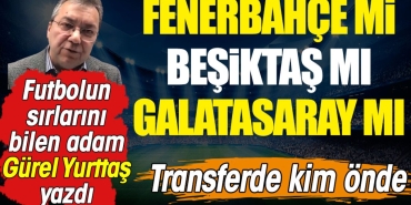 fbahce-mi-besiktas-mi-gsaray-mi-transferde-kim-onde-j3cihuXH.jpg