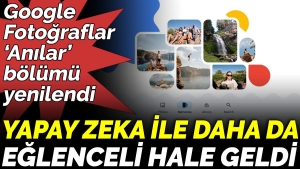 google-fotograflar-anilar-kismi-yenilendi-yapay-zeka-ile-daha-da-eglenceli-hale-geldi-us1DyHPb.jpg