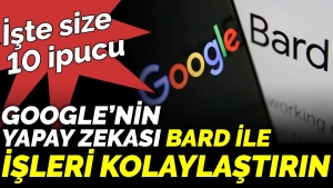googlenin-yapay-zekasi-bard-ile-isleri-kolaylastirin-iste-size-10-ipucu-vQzX1cdm.jpg
