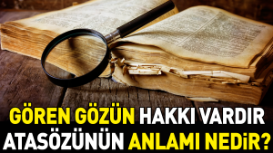 goren-gozun-hakki-vardir-atasozunun-manasi-nedir-5BsfkNt4.jpg