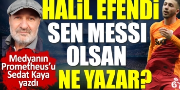 halil-efendi-sen-messi-olsan-ne-muellif-sedat-kaya-yazdi-xJcjxNeO.jpg