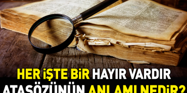 her-iste-bir-hayir-vardir-atasozunun-manasi-nedir-sL2QSlqa.jpg
